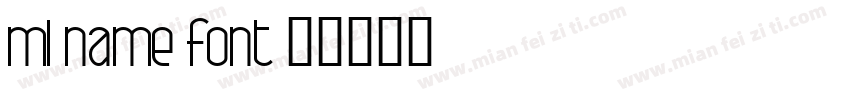 ml name font字体转换